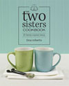 The Two Sisters Cookbook by Tina Roberts