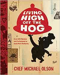 Living High Off The Hog - Chef Michael Olson