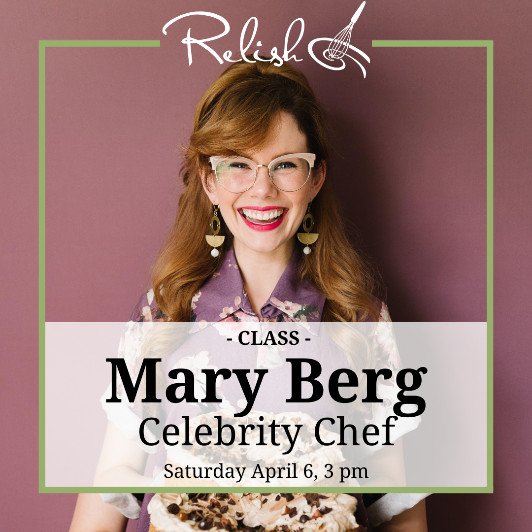 Cooking with Mary Berg – Relish Cooking Studio